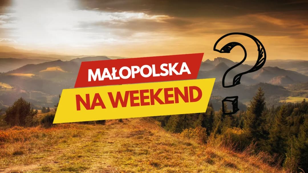 Niezapomniane atrakcje w Małopolsce, które musisz zobaczyć