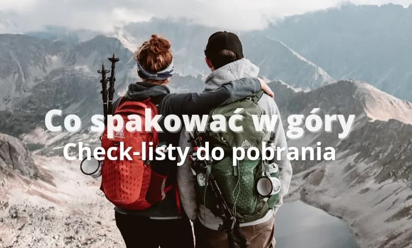 Co zabrać na szlak w góry? Niezbędne rzeczy, które musisz mieć