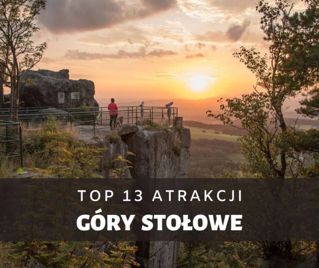 Góry Stołowe - co warto zobaczyć, aby nie przegapić najpiękniejszych miejsc